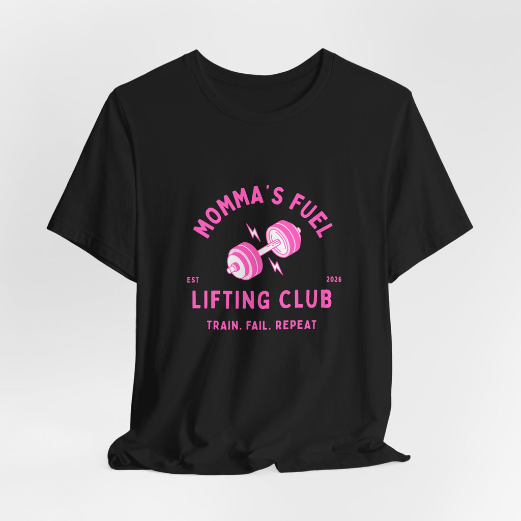 Momma's Fuel Lifting Club T-Shirt — Pink Weightlifting Mom Fitness Tee