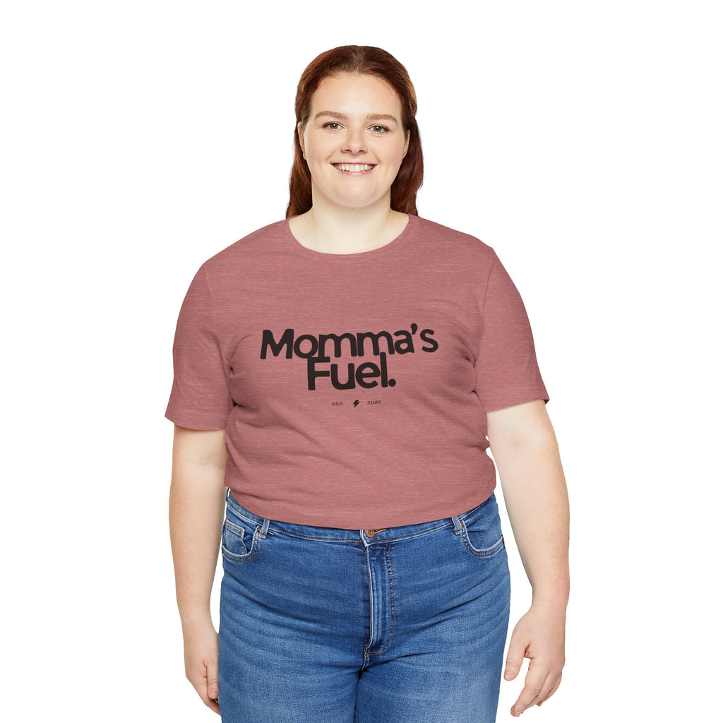 Momma's Fuel Tee — Super Soft & Cute Mom Graphic Shirt
