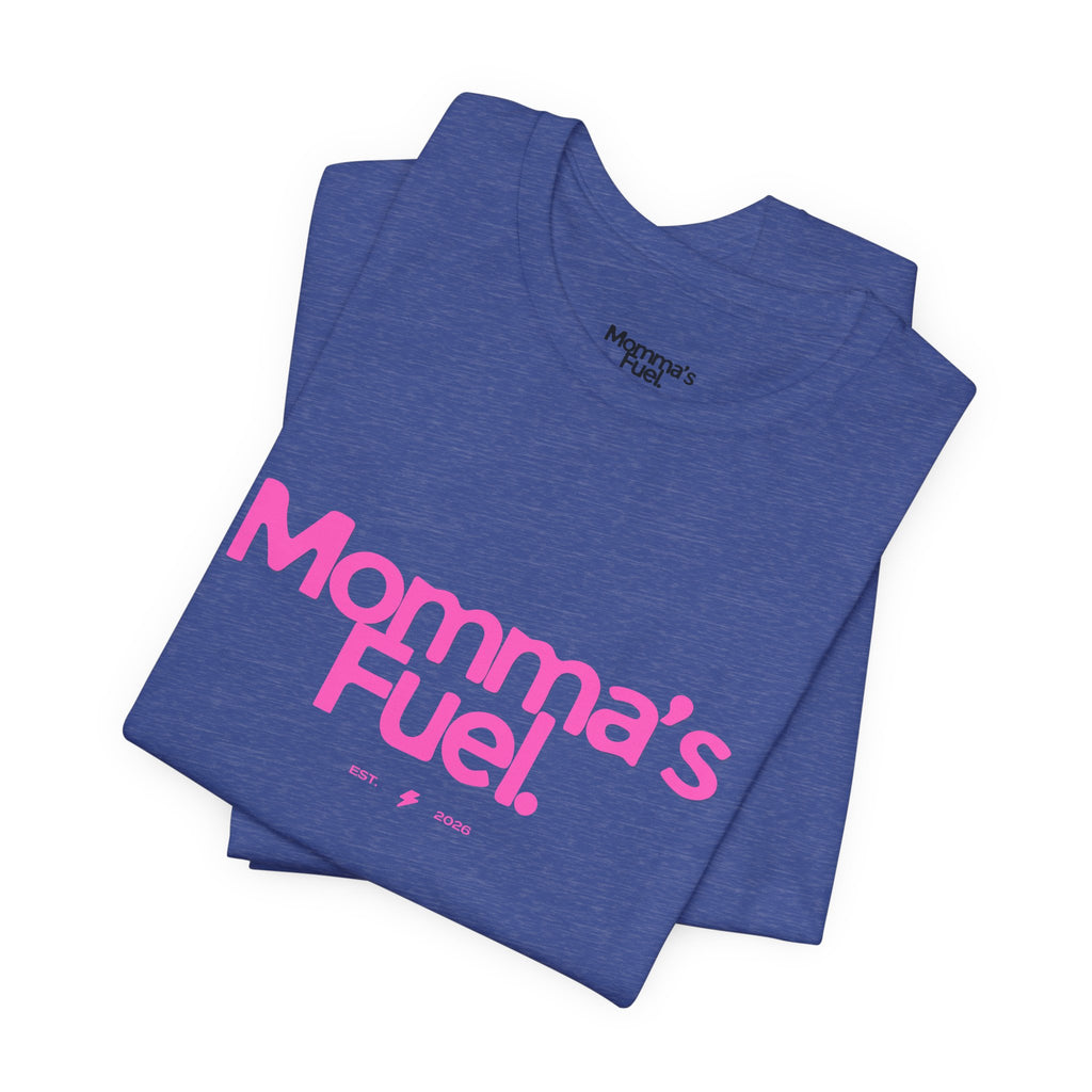 Momma's Fuel T-Shirt — Funny Coffee Tee for Moms