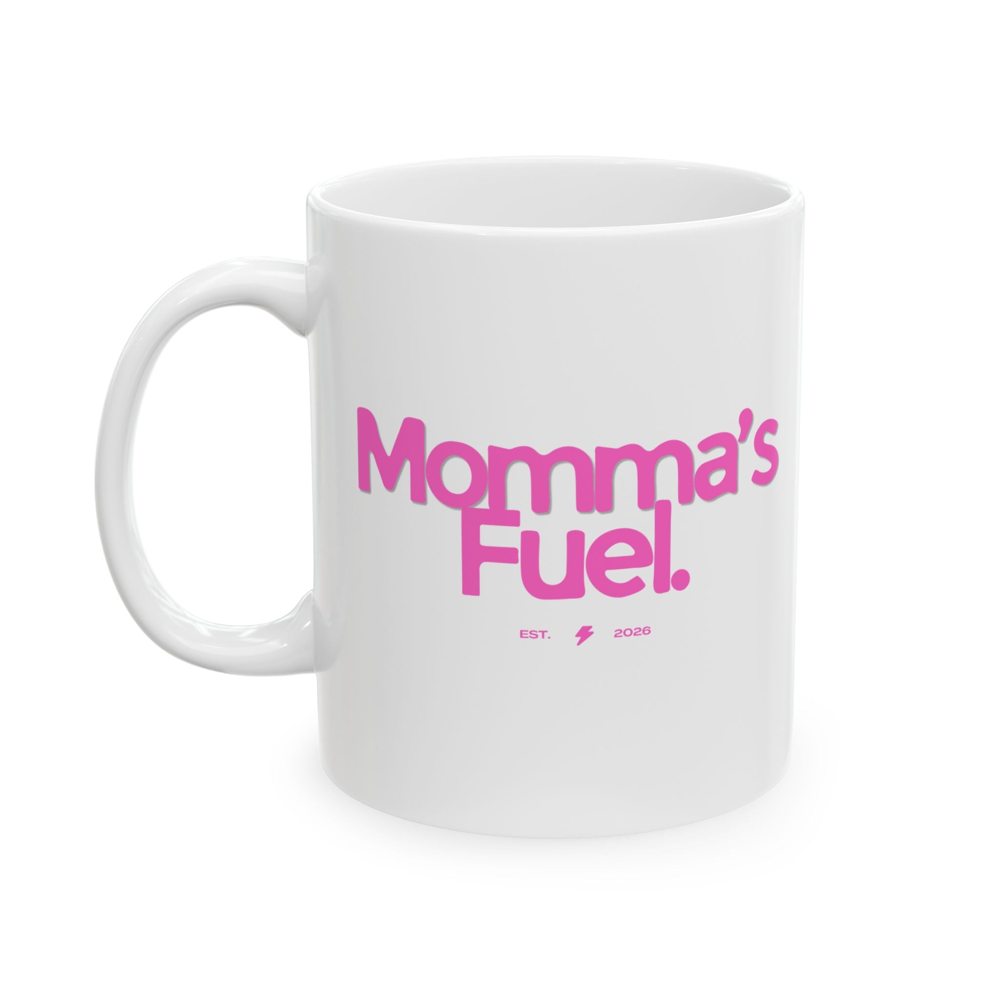 Mama's Fuel Pink Ceramic Mug To Fuel Your Day (11oz, 15oz)