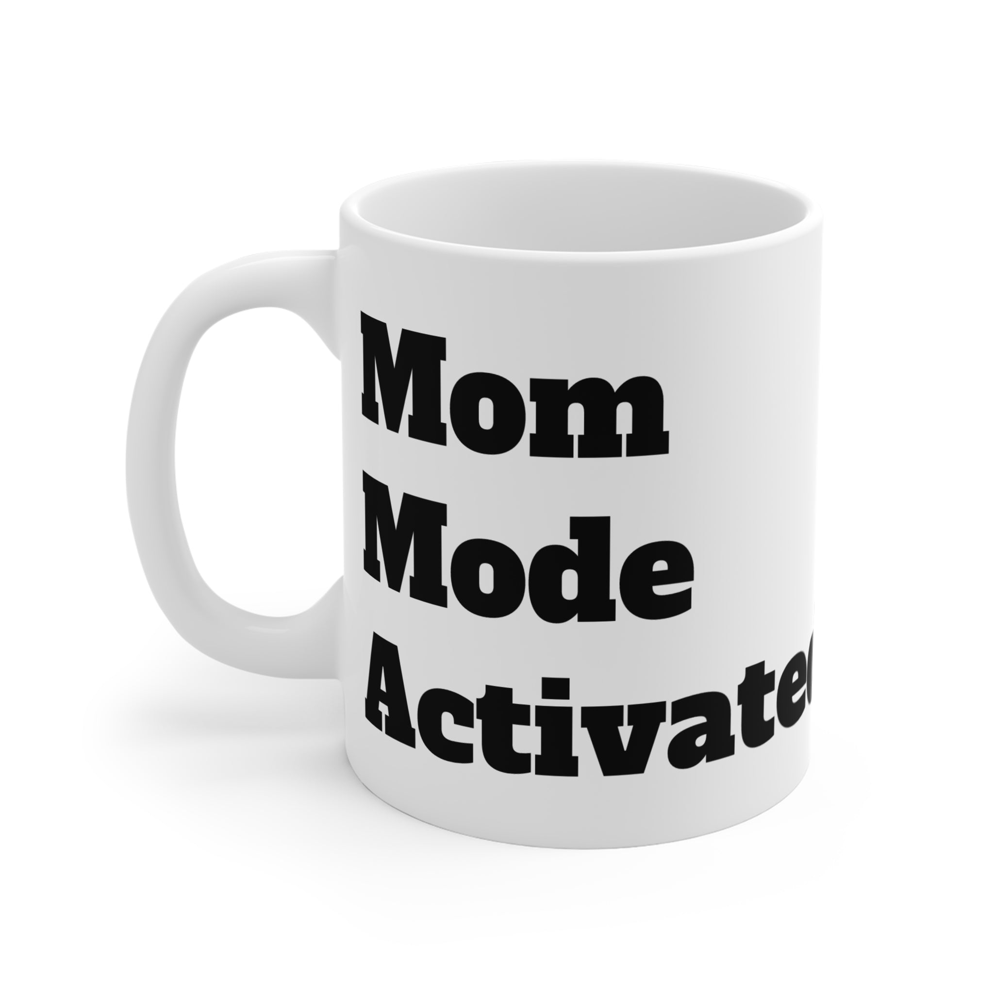 Mom Mode Activated Mug — 11oz Funny Mom Coffee Cup, Mother's Day Gift