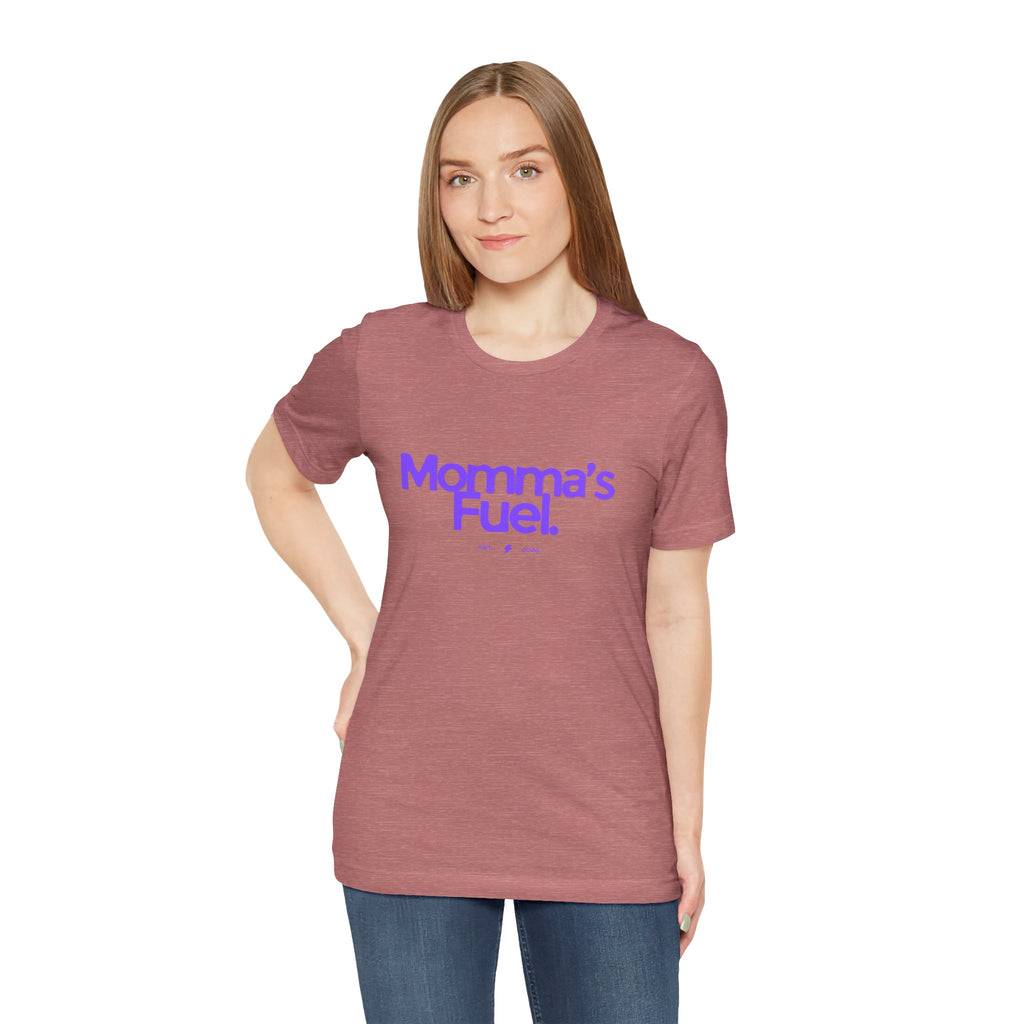 Momma's Fuel T-Shirt — Super Soft & Cute Tee for Moms