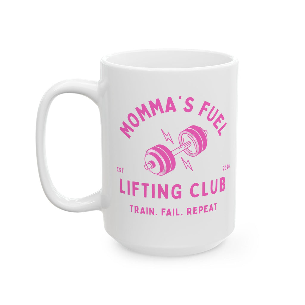 Fitness Mug — "Mom Fuel" Lifting Club Ceramic Coffee Mug (11oz & 15oz)