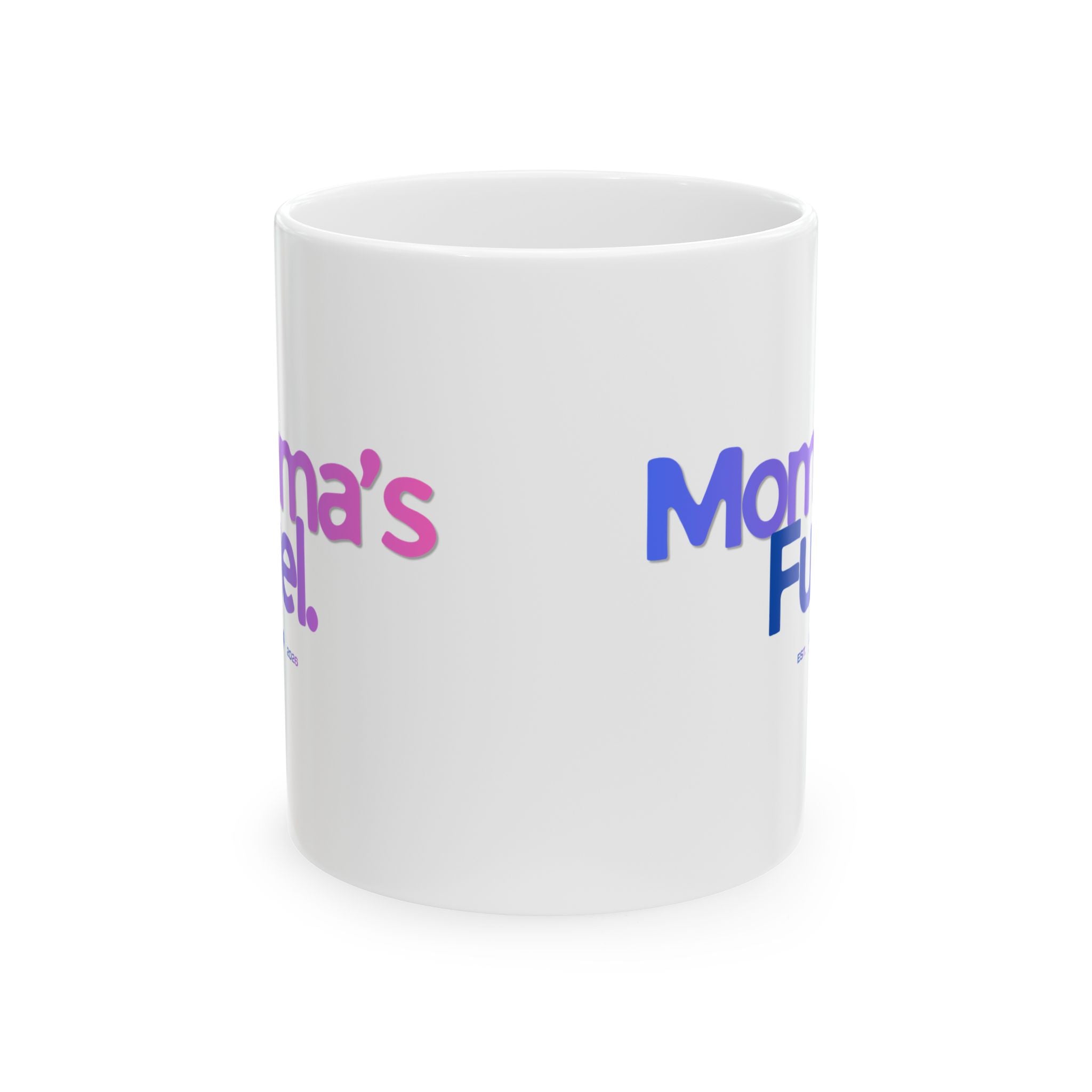 Mama's Fuel Ceramic Mug — Cute Cup to Energize Your Morning (11oz/15oz)