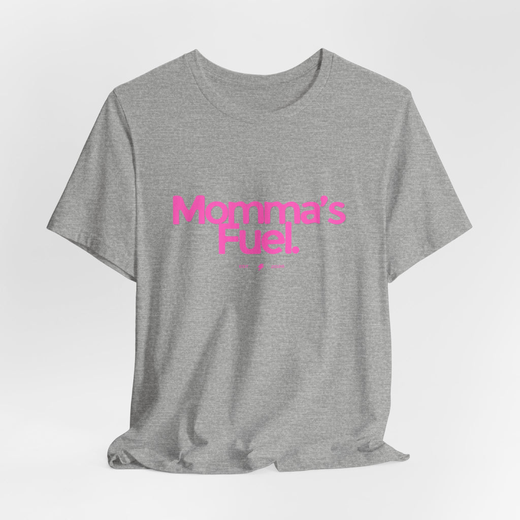 Momma's Fuel T-Shirt — Funny Coffee Tee for Moms