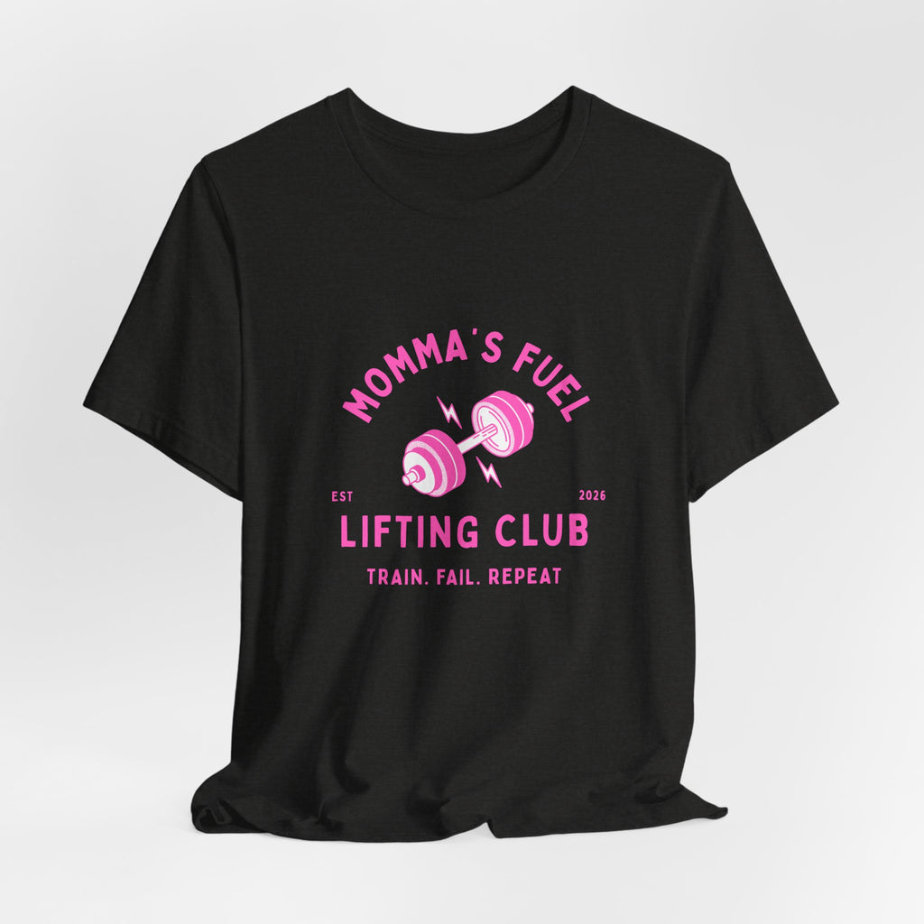 Momma's Fuel Lifting Club T-Shirt — Pink Weightlifting Mom Fitness Tee