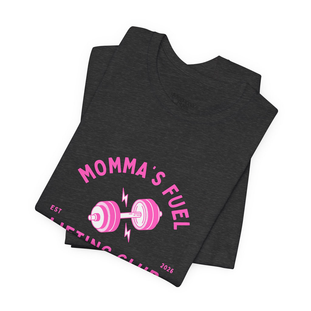 Momma's Fuel Lifting Club T-Shirt — Pink Weightlifting Mom Fitness Tee