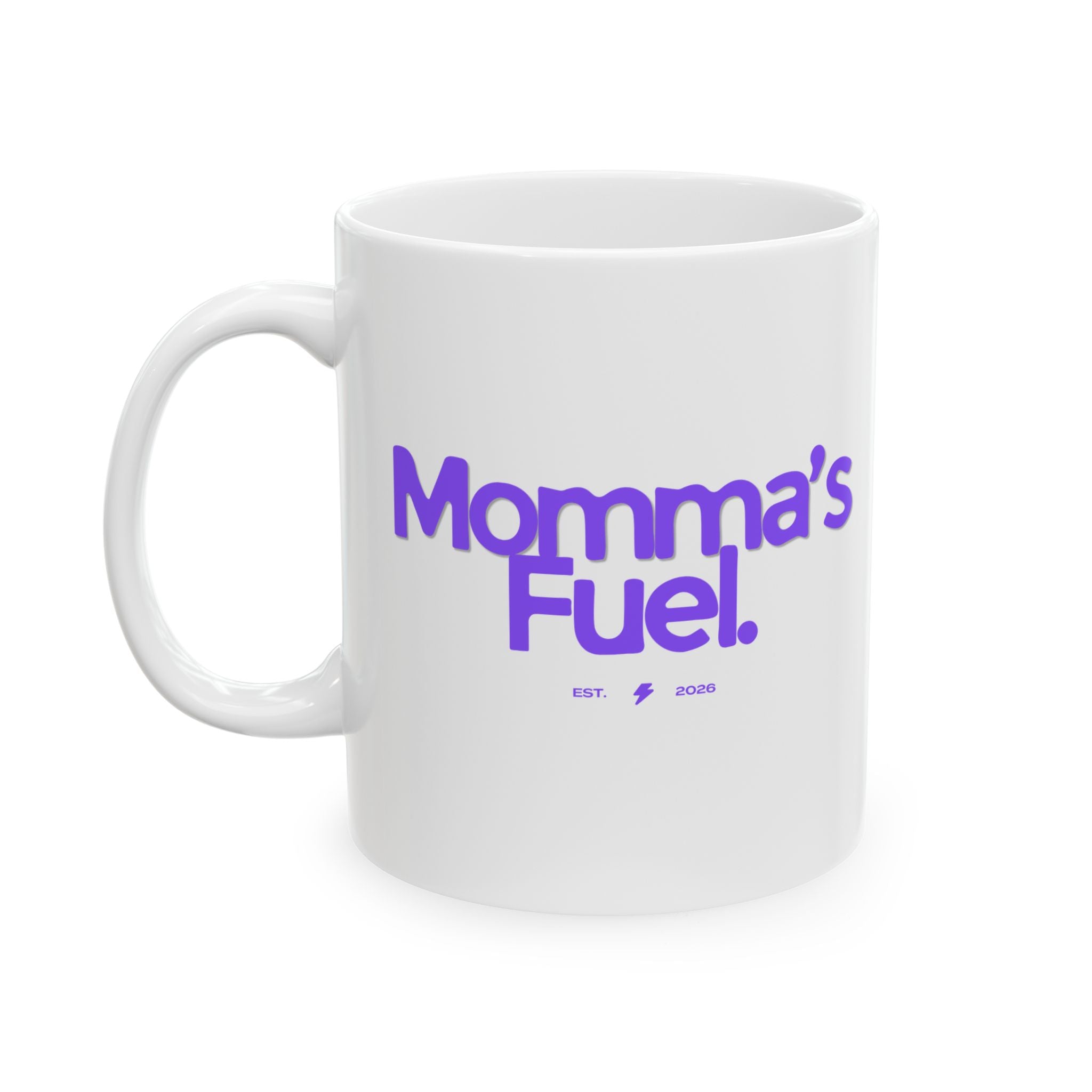 Mama's Fuel Ceramic Mug To Fuel Your Day (11oz, 15oz)