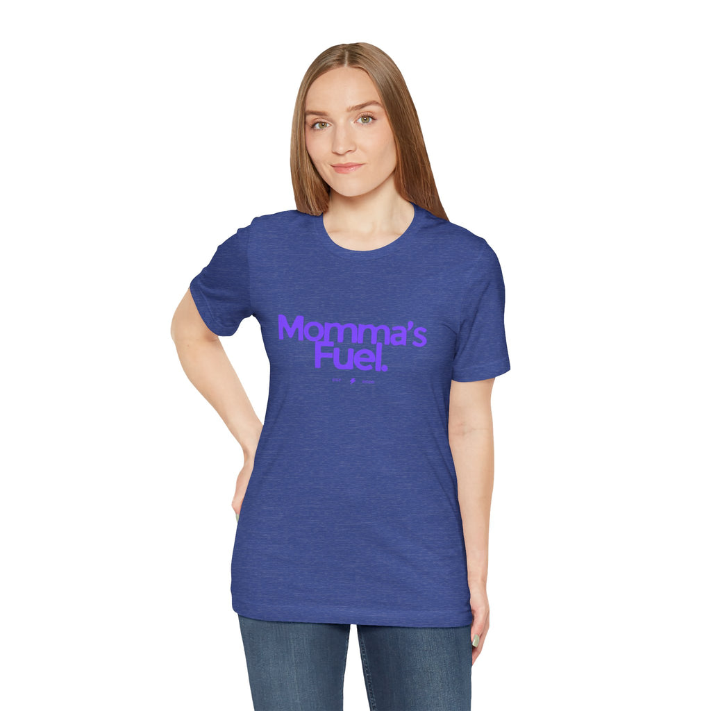 Momma's Fuel T-Shirt — Super Soft & Cute Tee for Moms