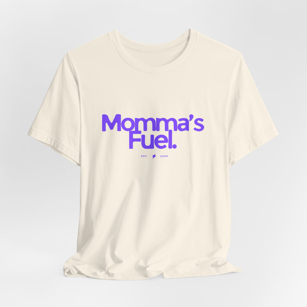 Momma's Fuel T-Shirt — Super Soft & Cute Tee for Moms