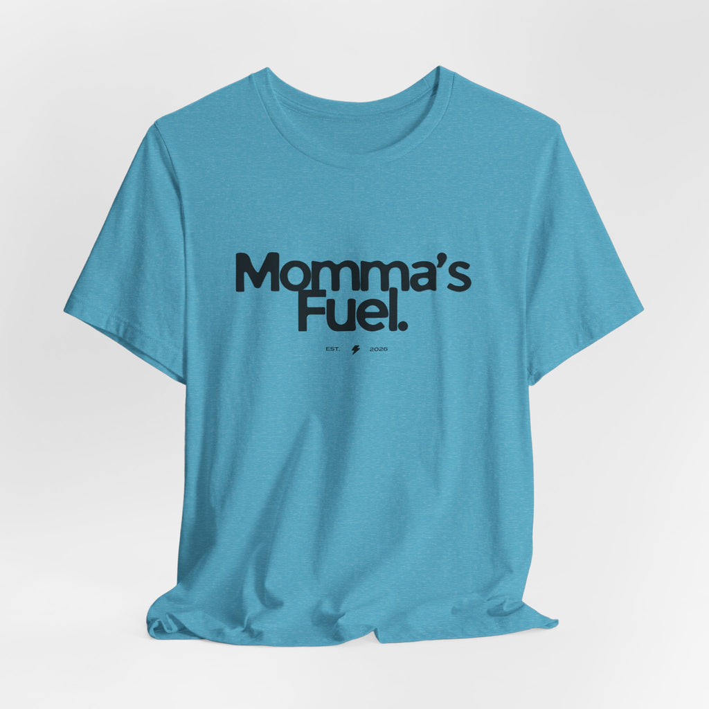 Momma's Fuel Tee — Super Soft & Cute Mom Graphic Shirt