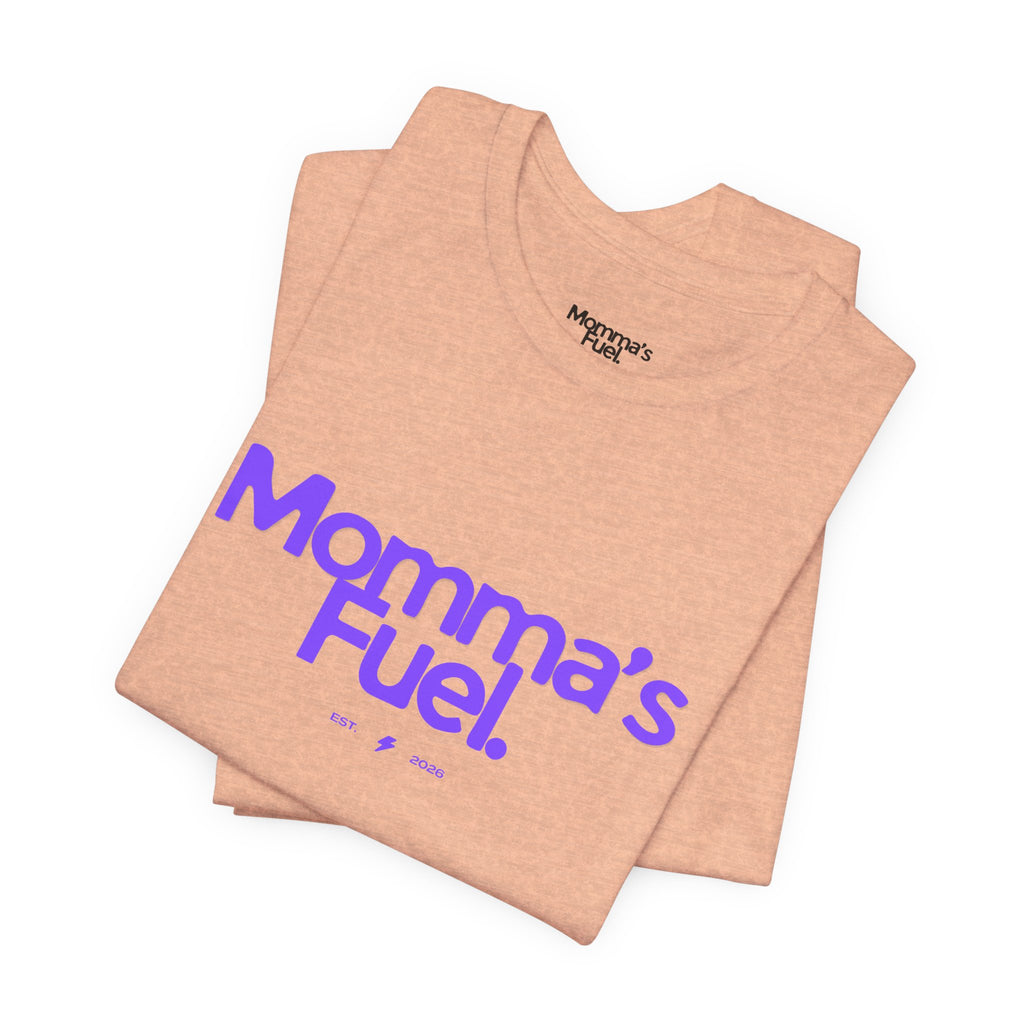 Momma's Fuel T-Shirt — Super Soft & Cute Tee for Moms
