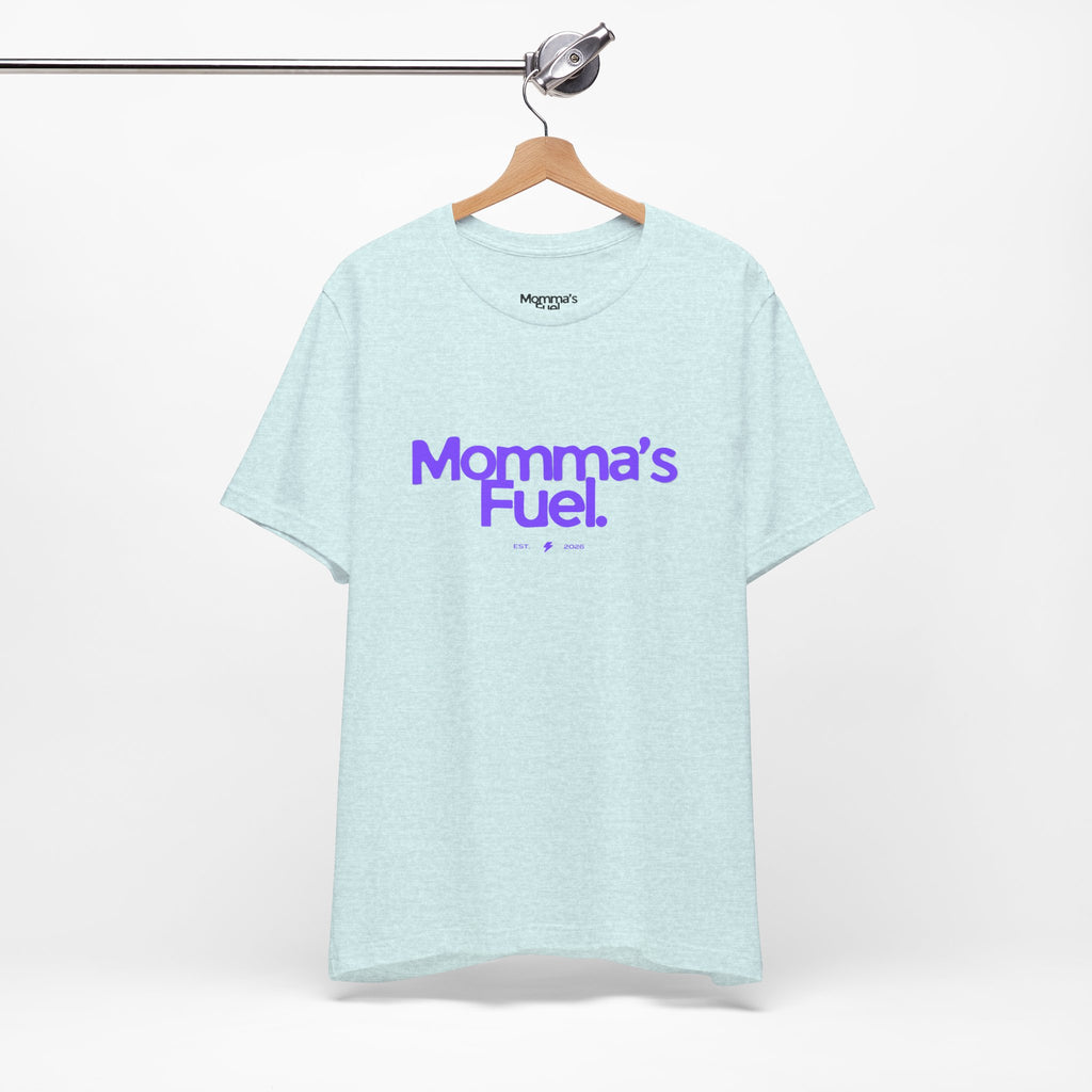 Momma's Fuel T-Shirt — Super Soft & Cute Tee for Moms