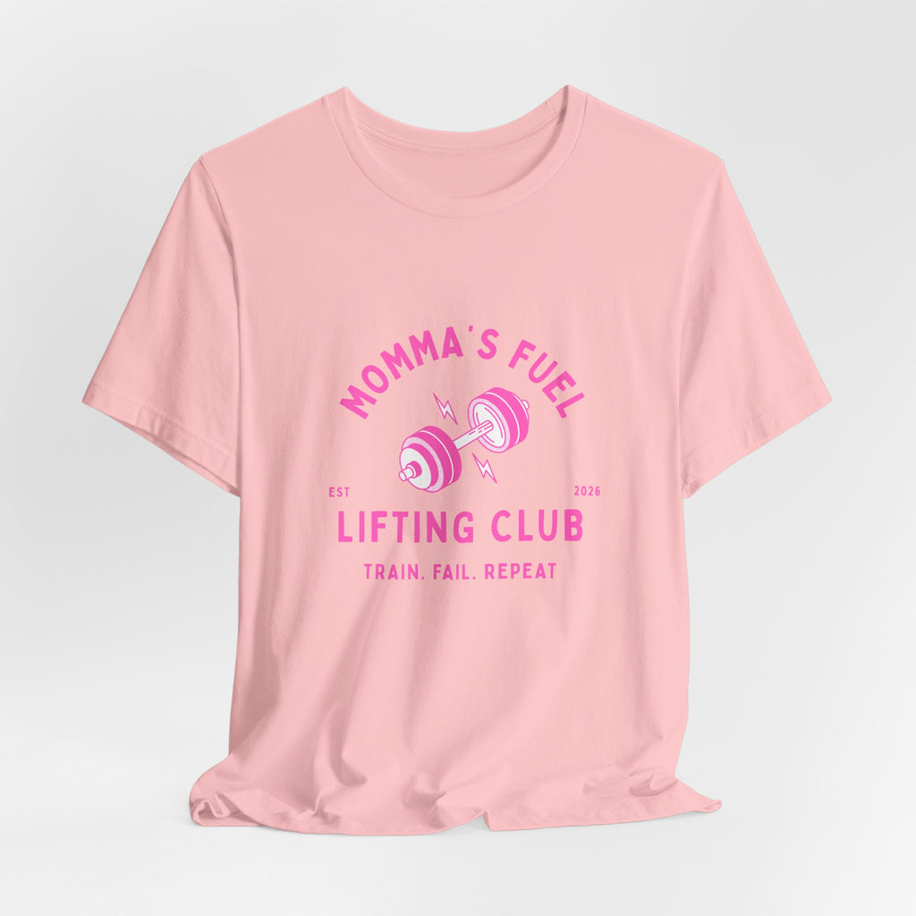 Momma's Fuel Lifting Club T-Shirt — Pink Weightlifting Mom Fitness Tee
