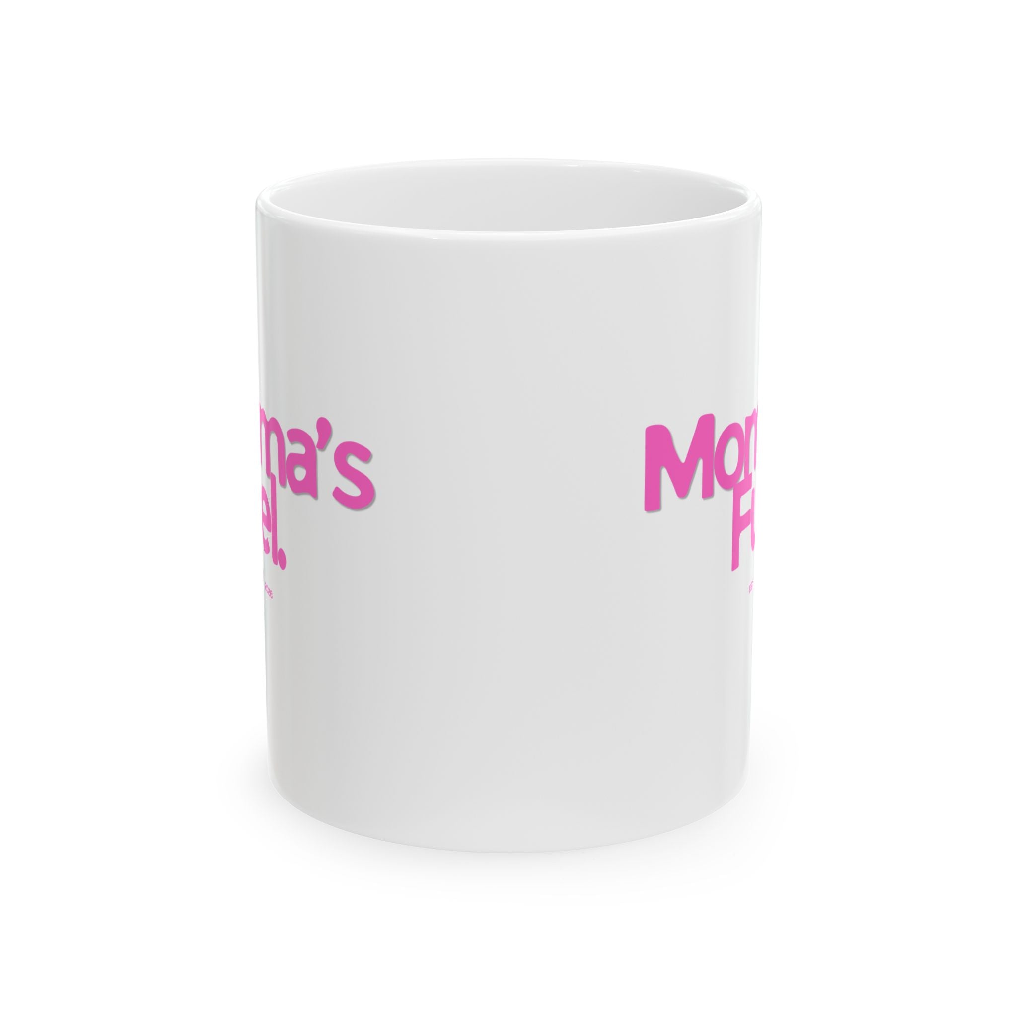 Mama's Fuel Pink Ceramic Mug To Fuel Your Day (11oz, 15oz)