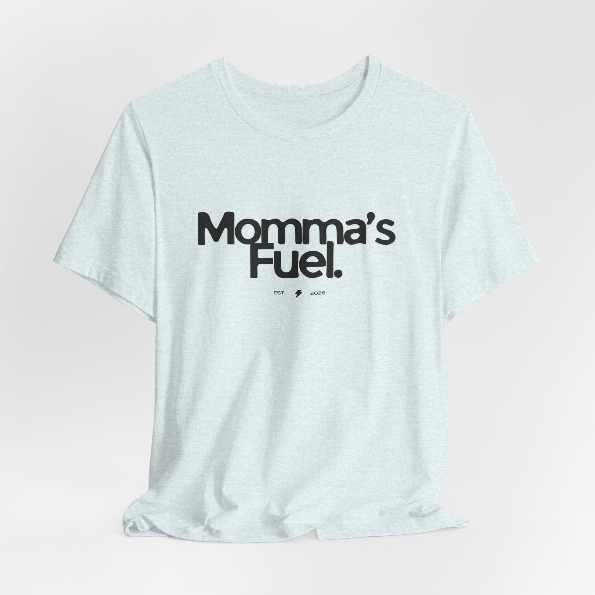 Momma's Fuel Tee — Super Soft & Cute Mom Graphic Shirt
