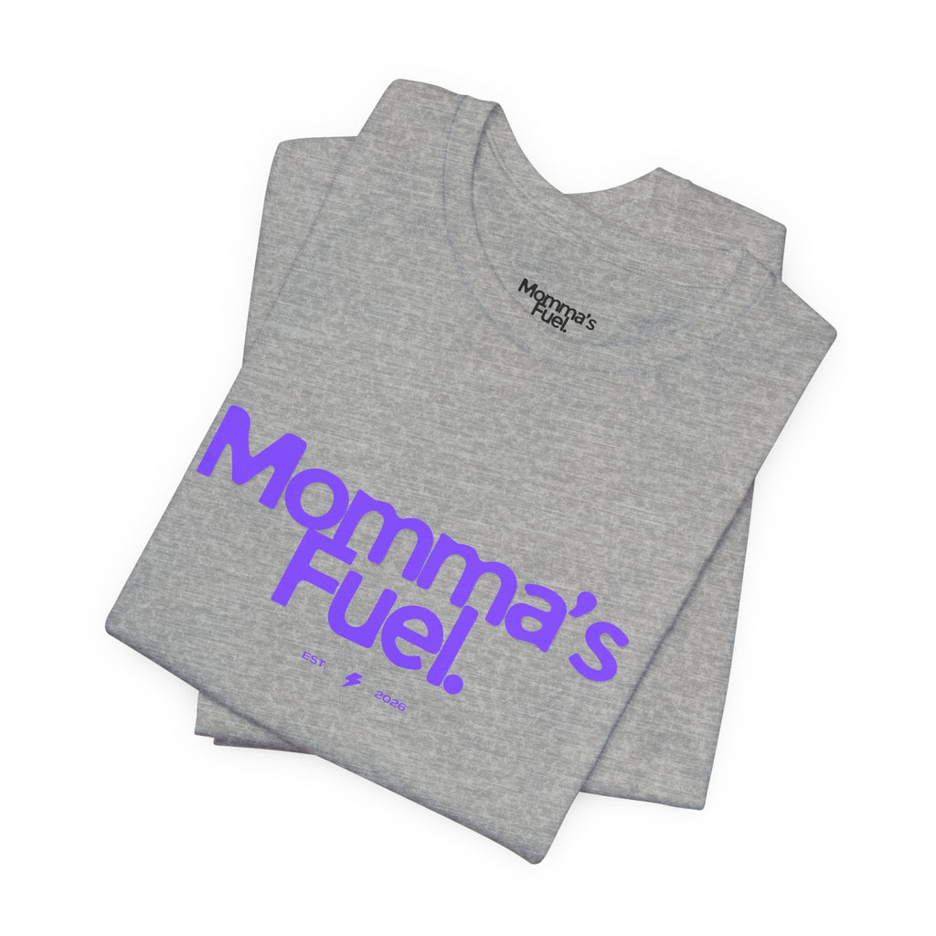 Momma's Fuel T-Shirt — Super Soft & Cute Tee for Moms