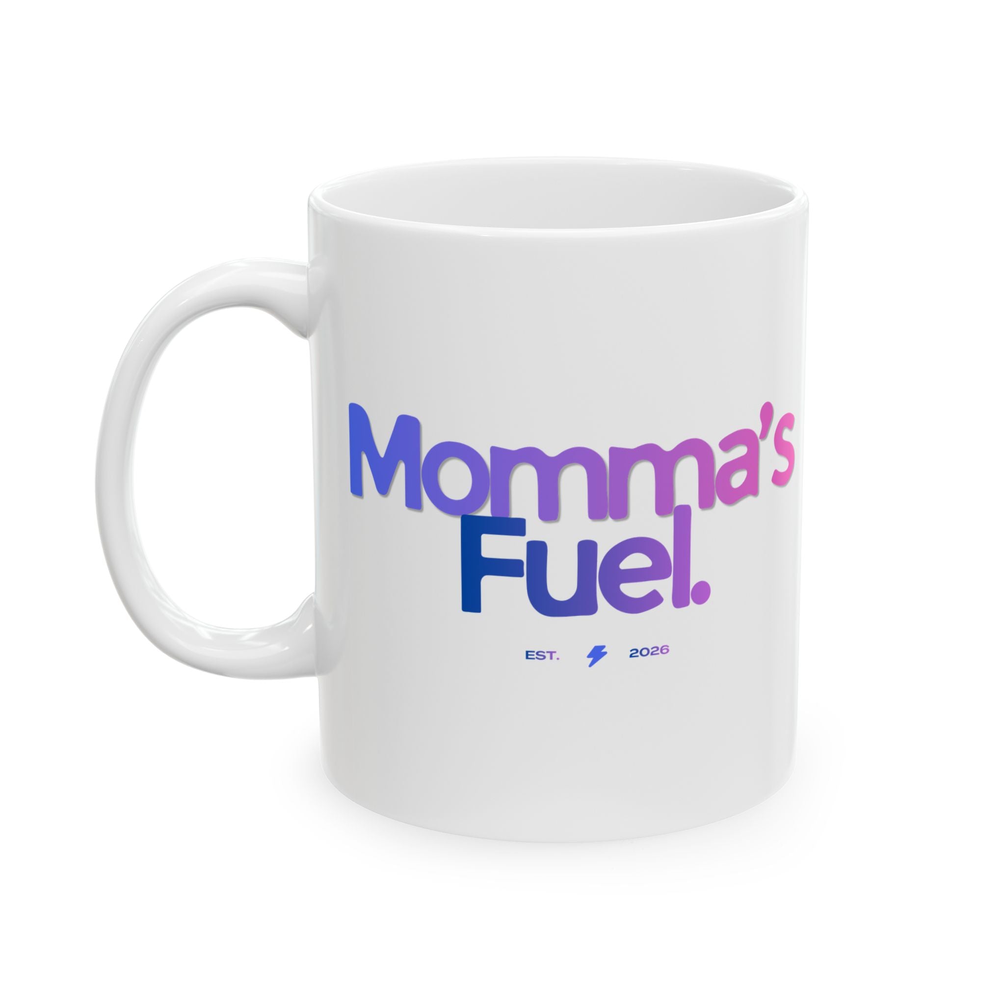 Mama's Fuel Ceramic Mug — Cute Cup to Energize Your Morning (11oz/15oz)