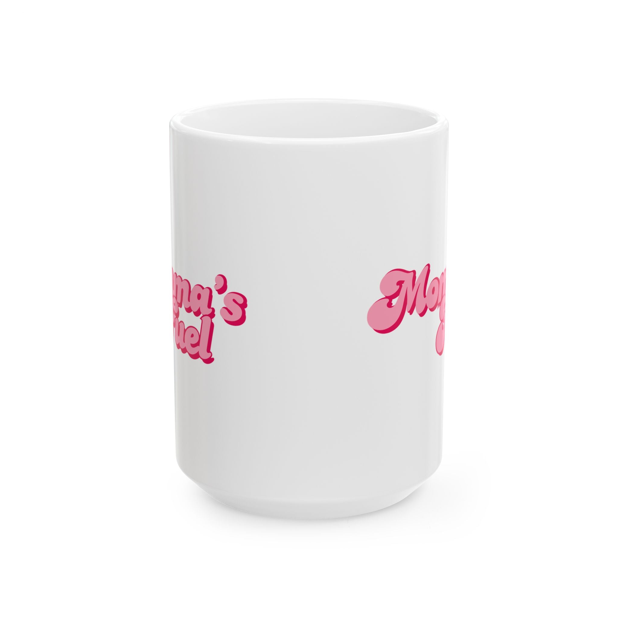 Momma's Fuel Ceramic Mug — Elegant & Cute Cup to Kickstart Morning for Moms (11oz & 15oz)