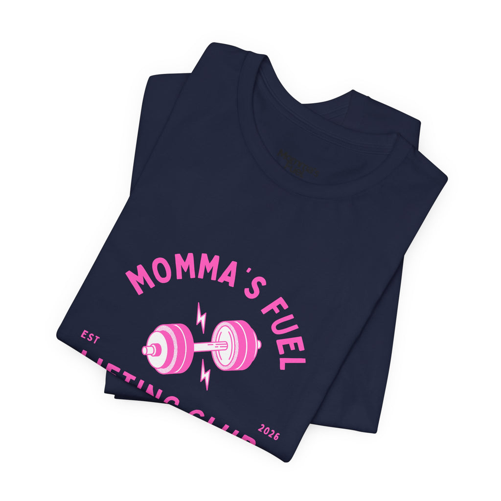 Momma's Fuel Lifting Club T-Shirt — Pink Weightlifting Mom Fitness Tee
