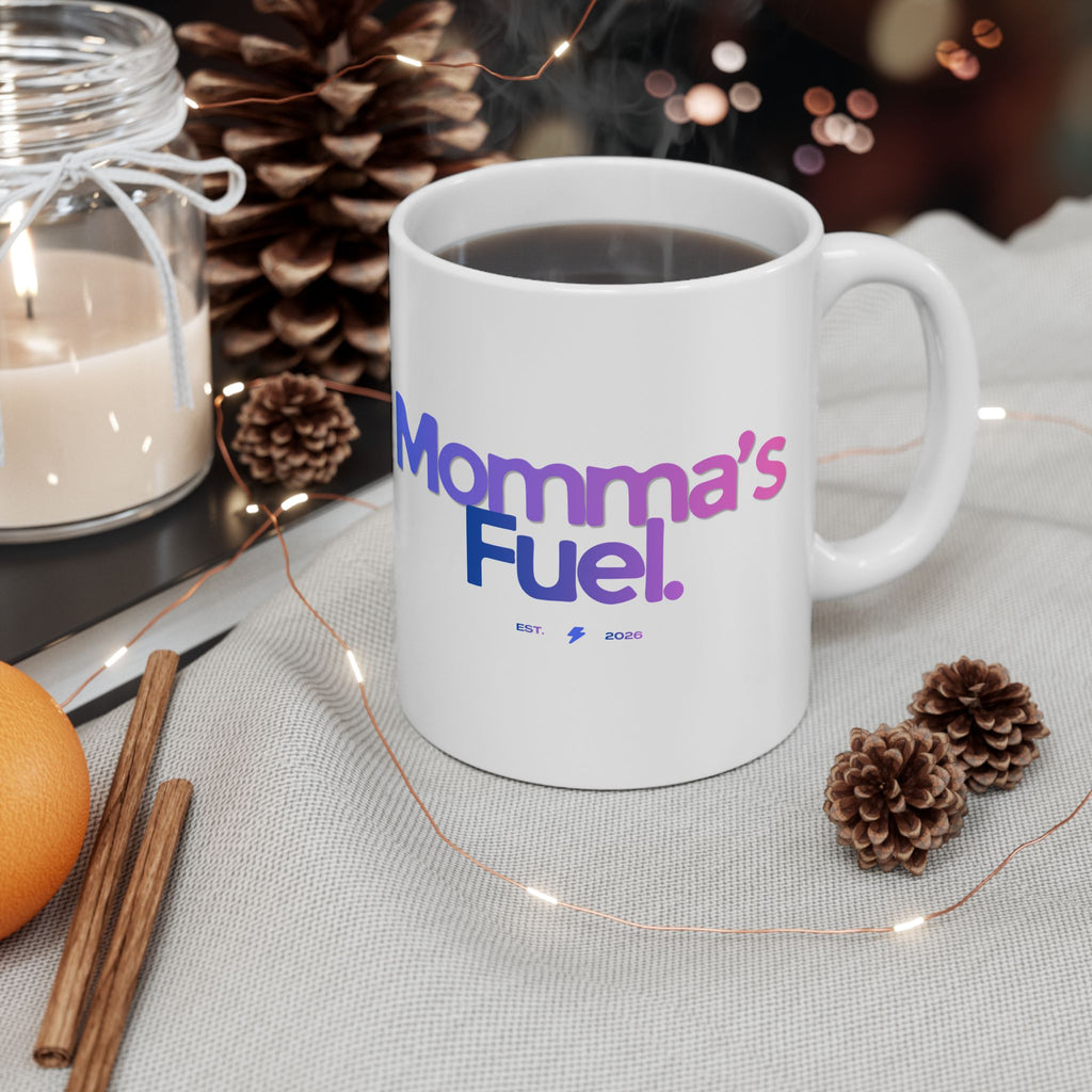 Mama's Fuel Ceramic Mug — Cute Cup to Energize Your Morning (11oz/15oz)