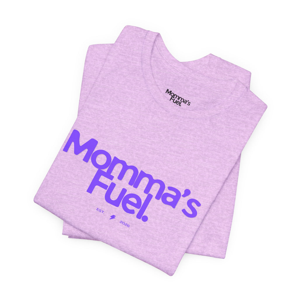 Momma's Fuel T-Shirt — Super Soft & Cute Tee for Moms