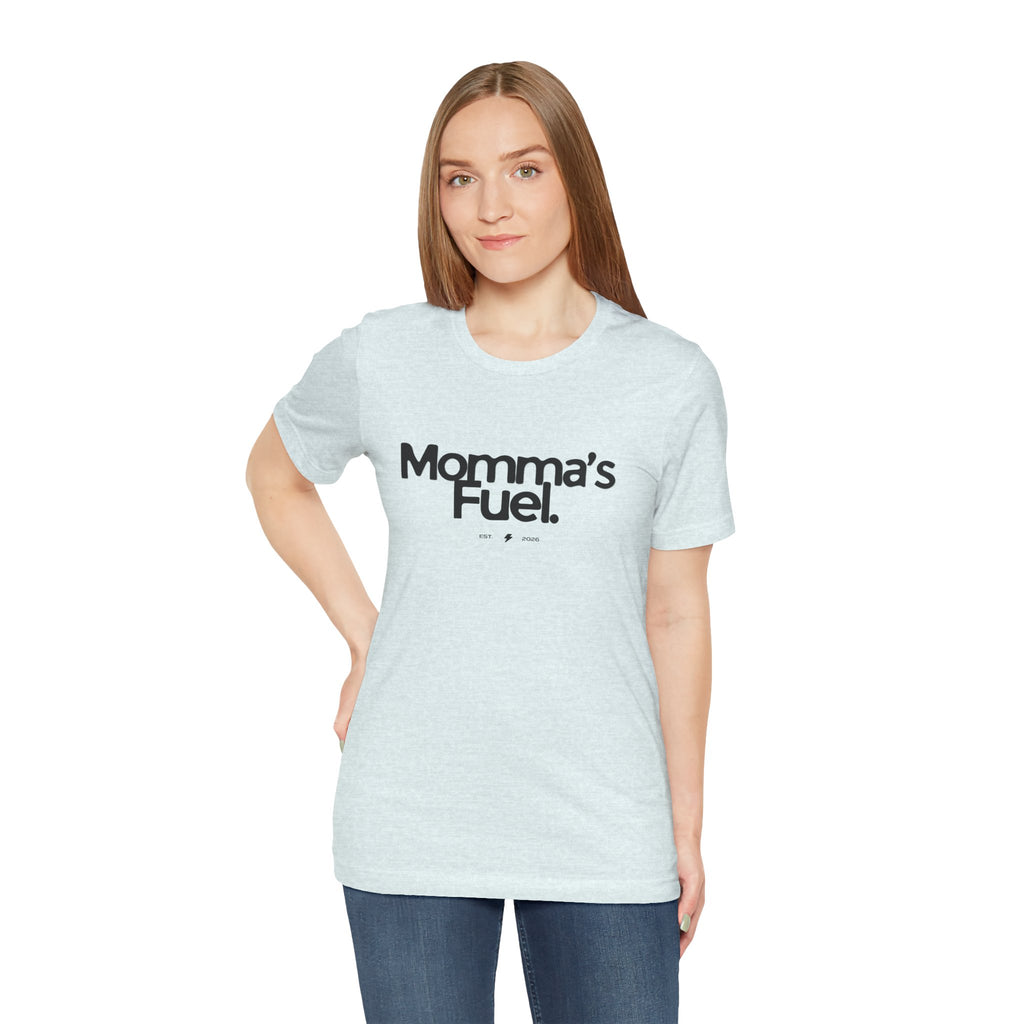 Momma's Fuel Tee — Super Soft & Cute Mom Graphic Shirt