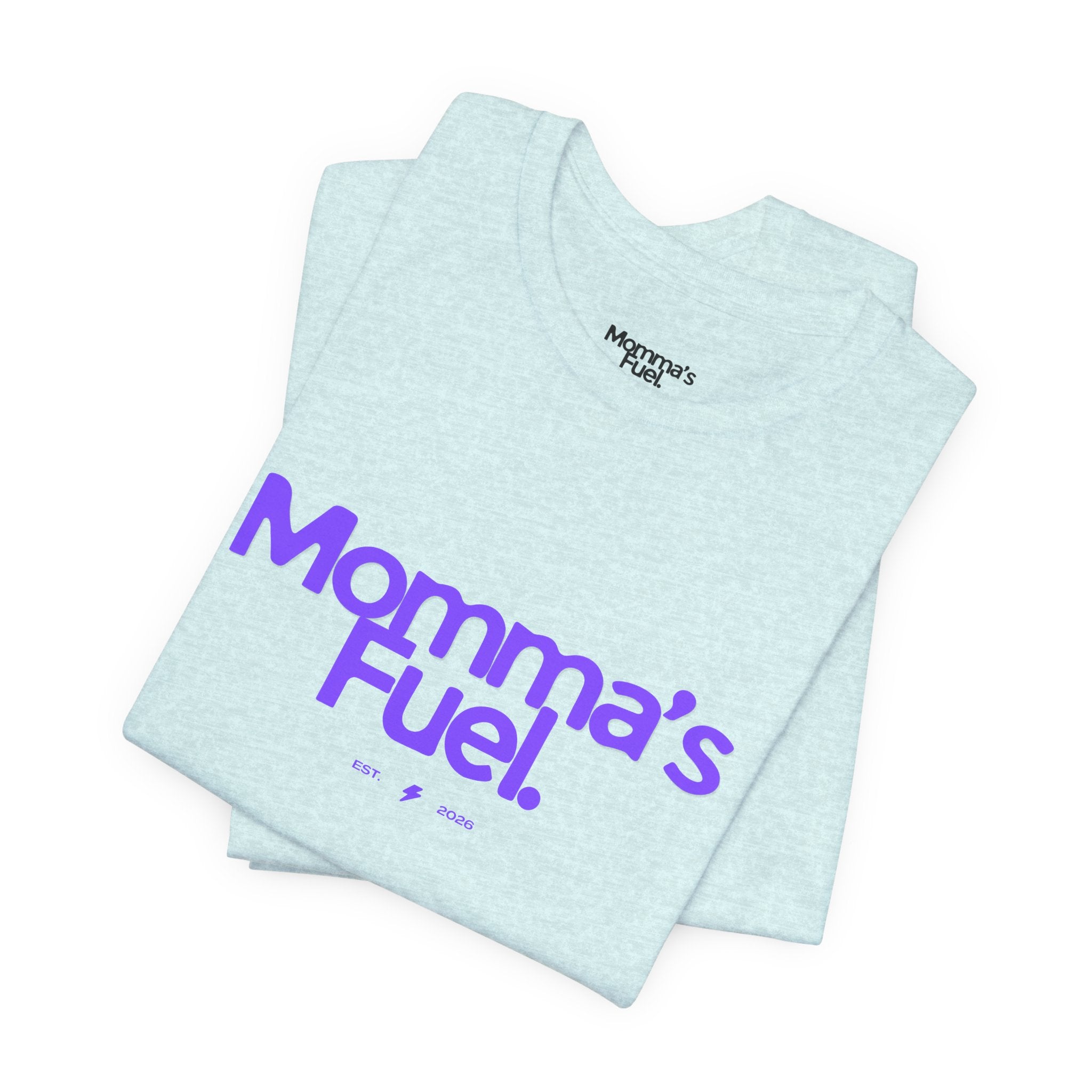 Momma's Fuel T-Shirt — Super Soft & Cute Tee for Moms