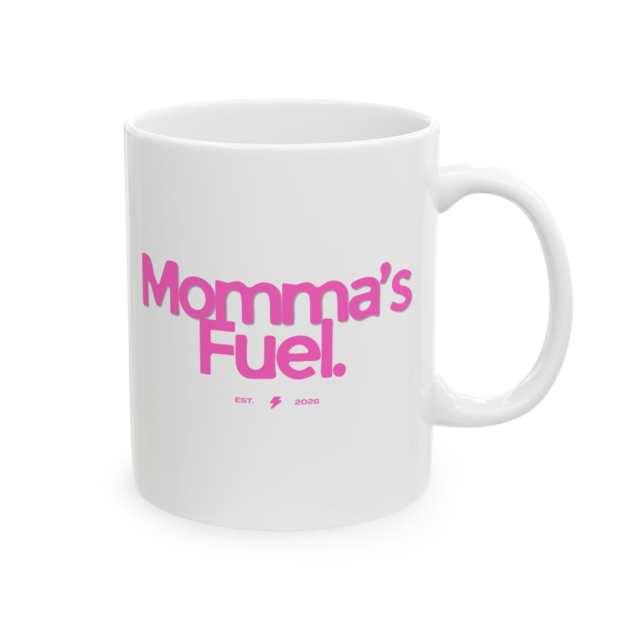Mama's Fuel Pink Ceramic Mug To Fuel Your Day (11oz, 15oz)