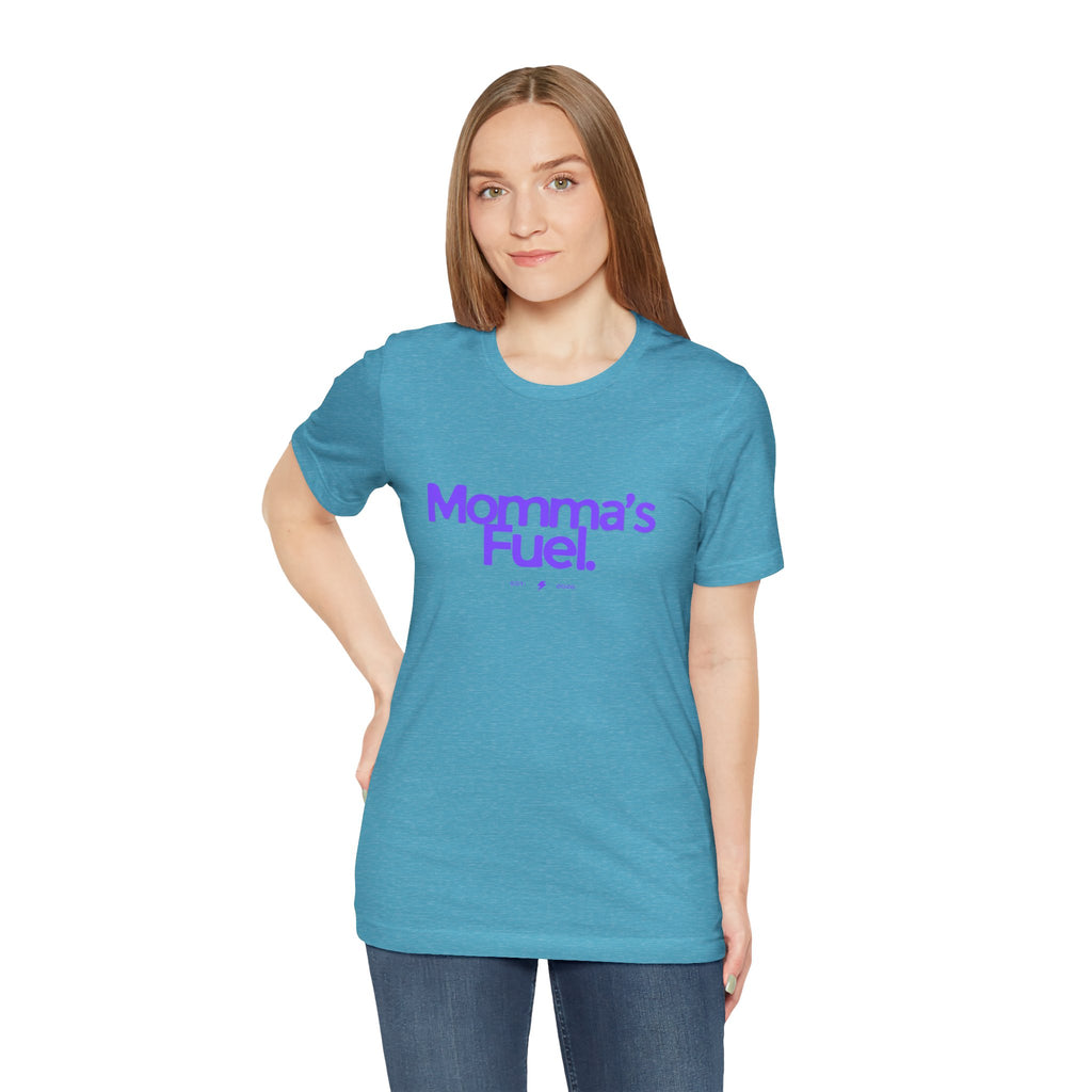 Momma's Fuel T-Shirt — Super Soft & Cute Tee for Moms