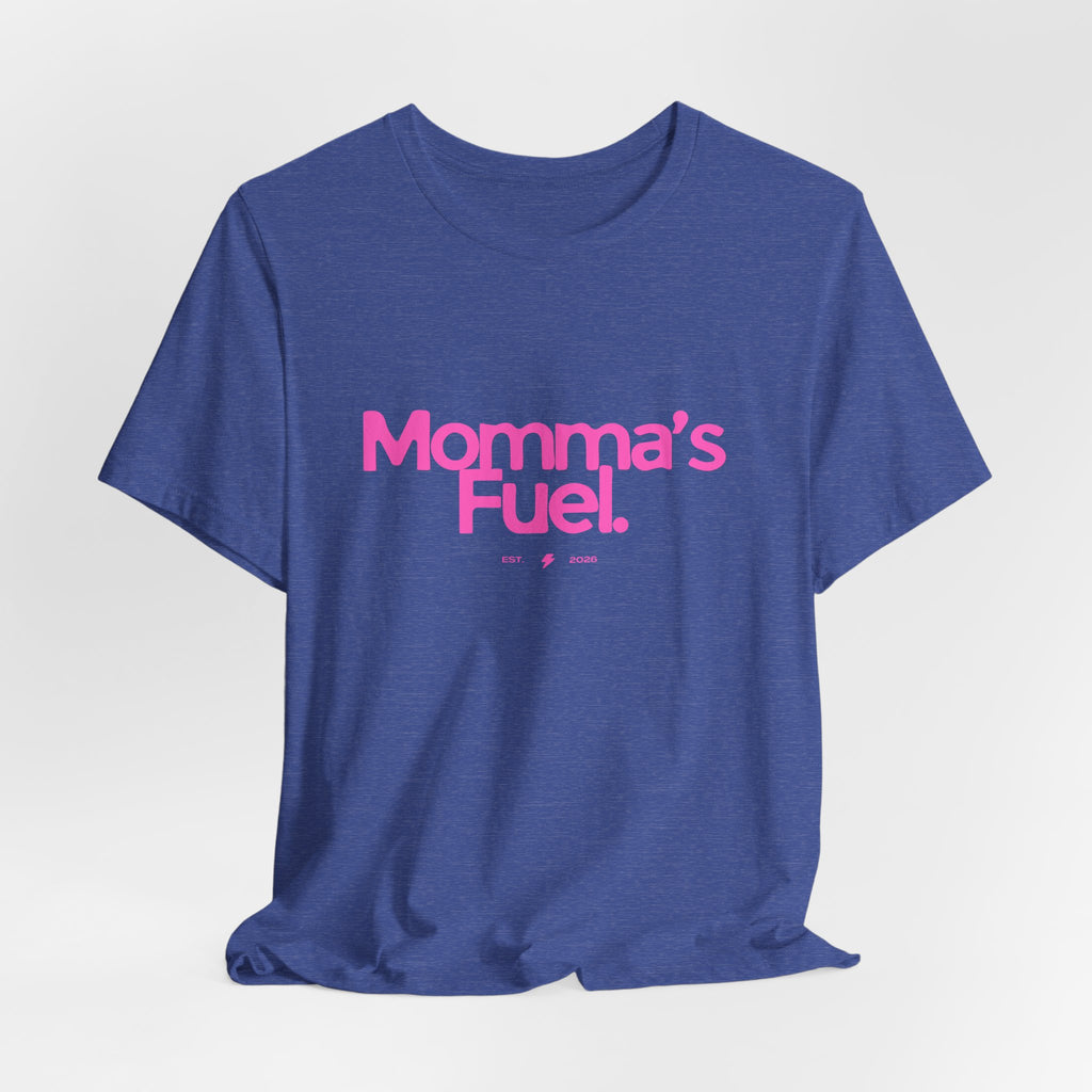 Momma's Fuel T-Shirt — Funny Coffee Tee for Moms