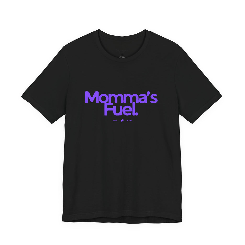 Momma's Fuel T-Shirt — Super Soft & Cute Tee for Moms