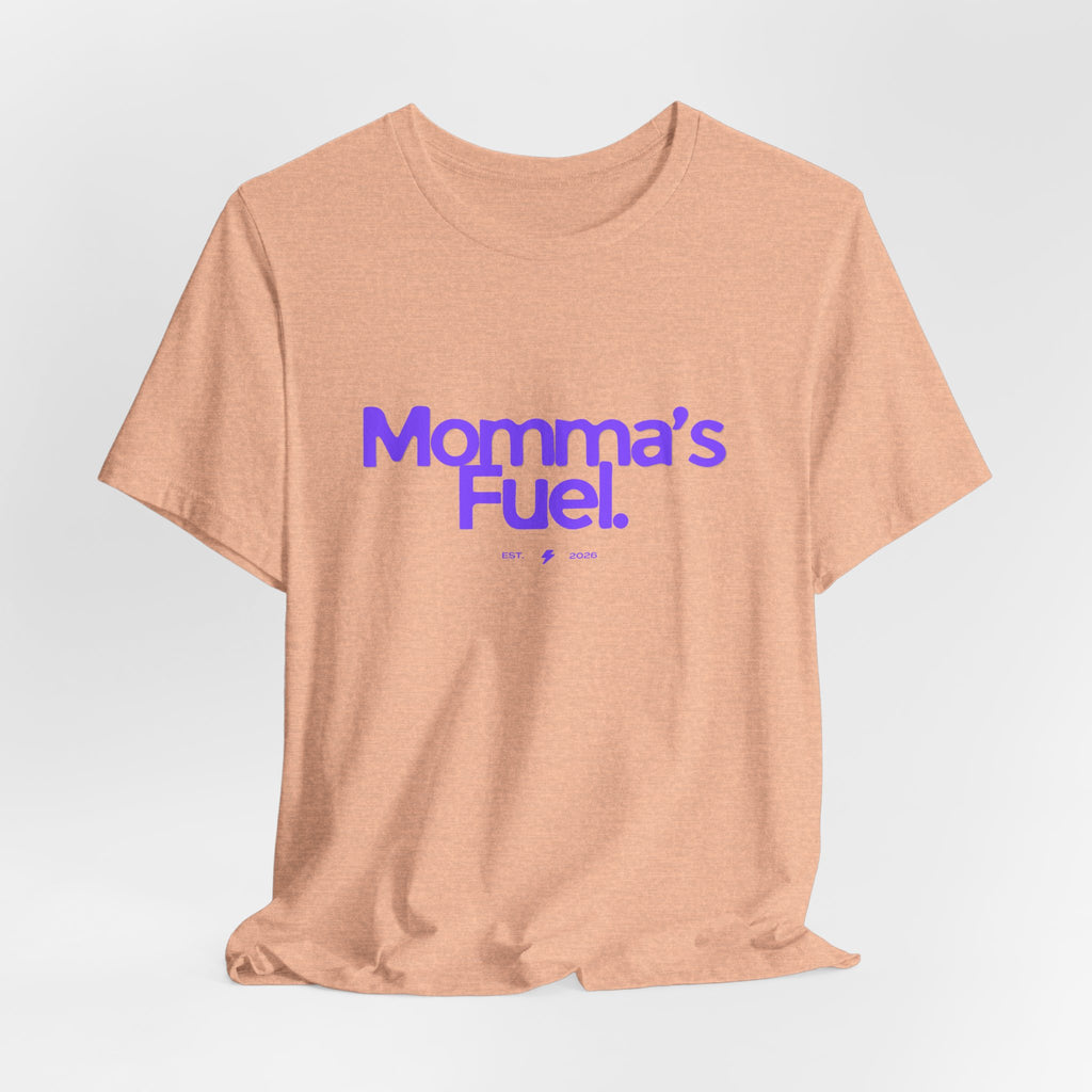 Momma's Fuel T-Shirt — Super Soft & Cute Tee for Moms
