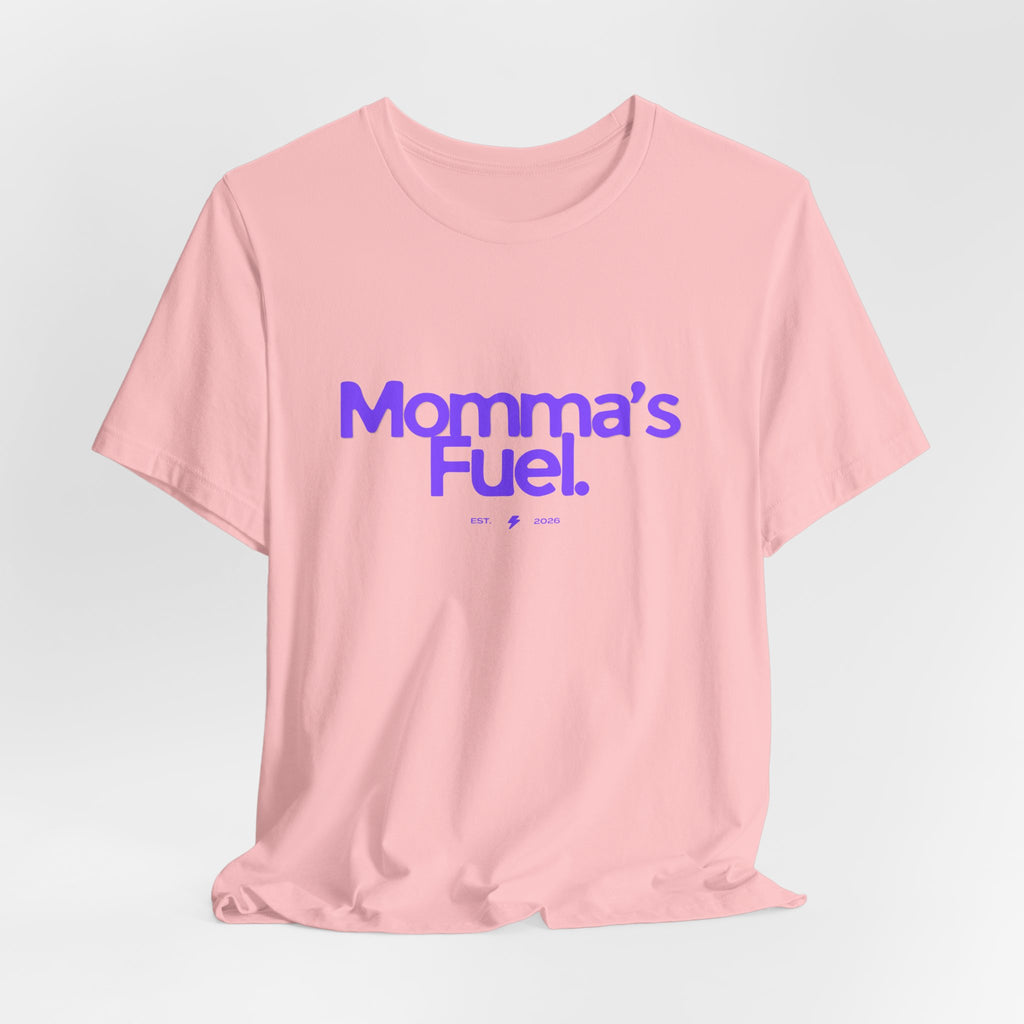 Momma's Fuel T-Shirt — Super Soft & Cute Tee for Moms
