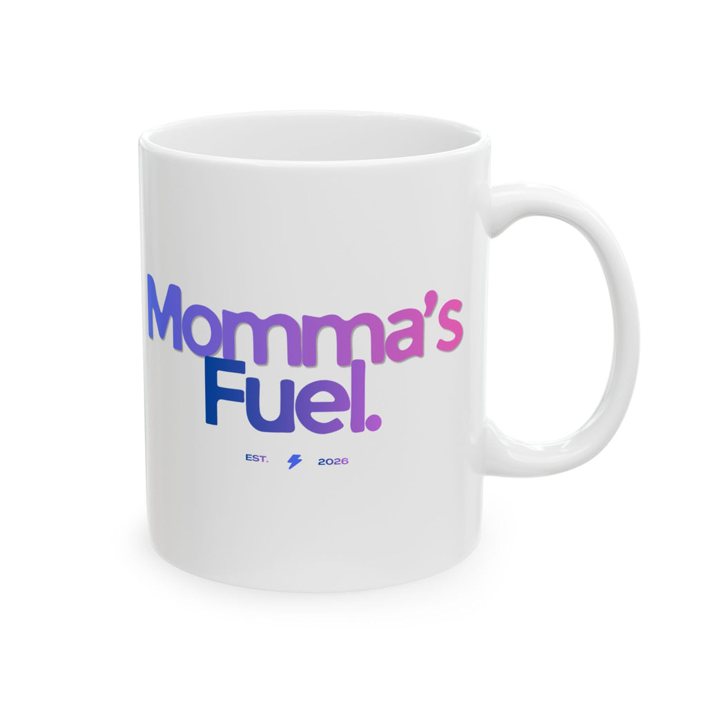 Mama's Fuel Ceramic Mug — Cute Cup to Energize Your Morning (11oz/15oz)