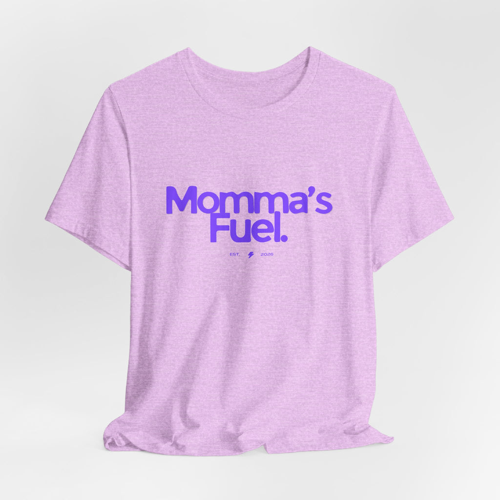Momma's Fuel T-Shirt — Super Soft & Cute Tee for Moms