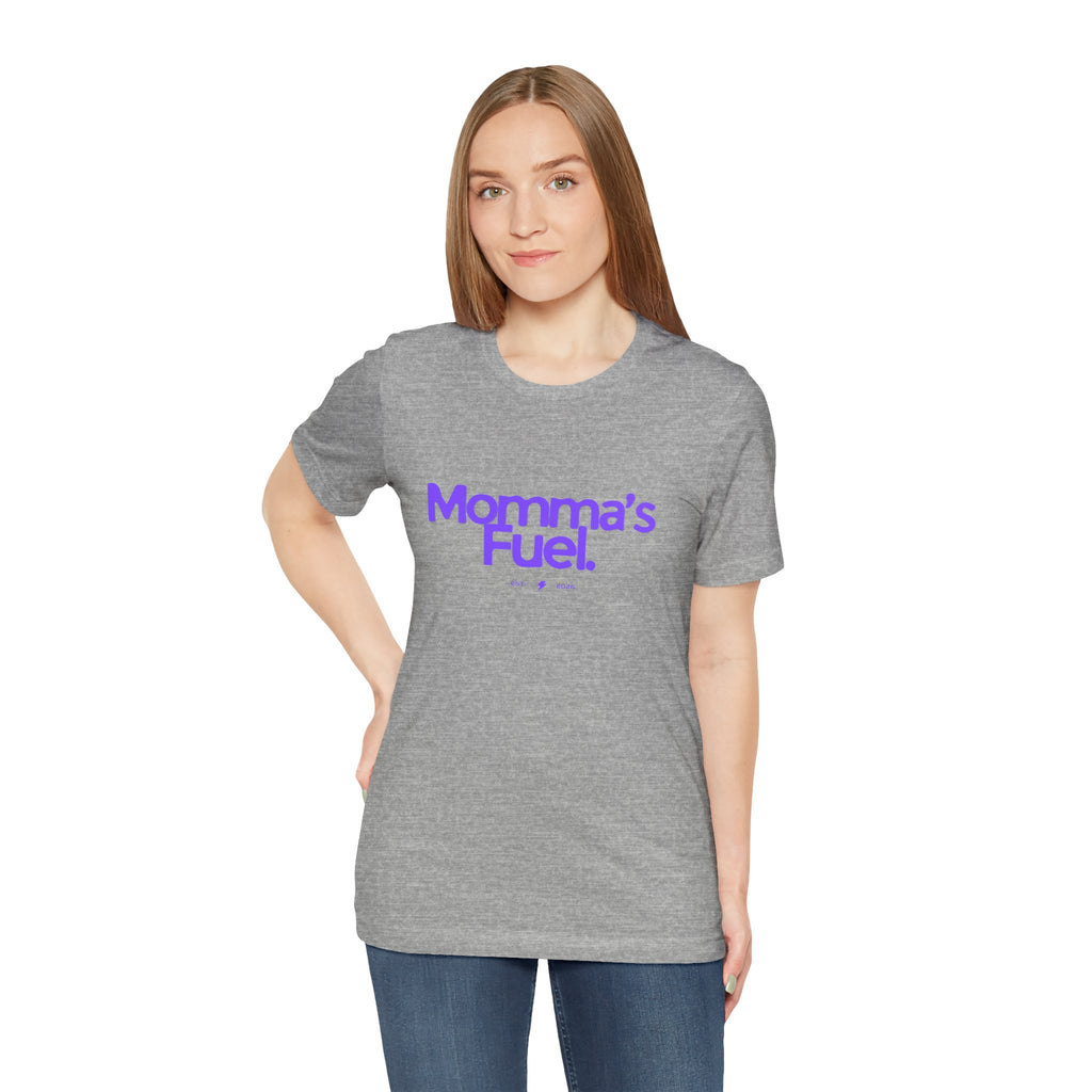 Momma's Fuel T-Shirt — Super Soft & Cute Tee for Moms