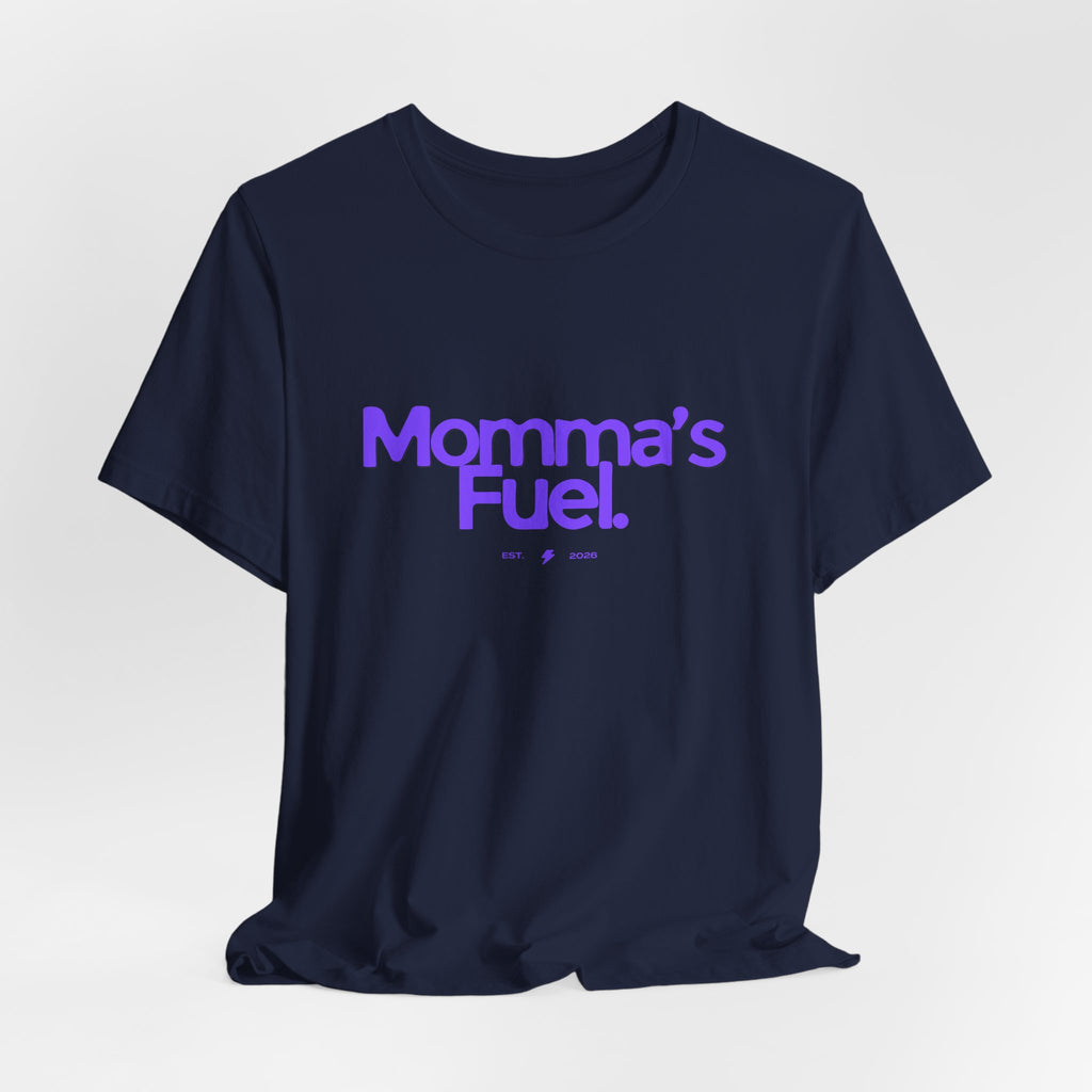 Momma's Fuel T-Shirt — Super Soft & Cute Tee for Moms