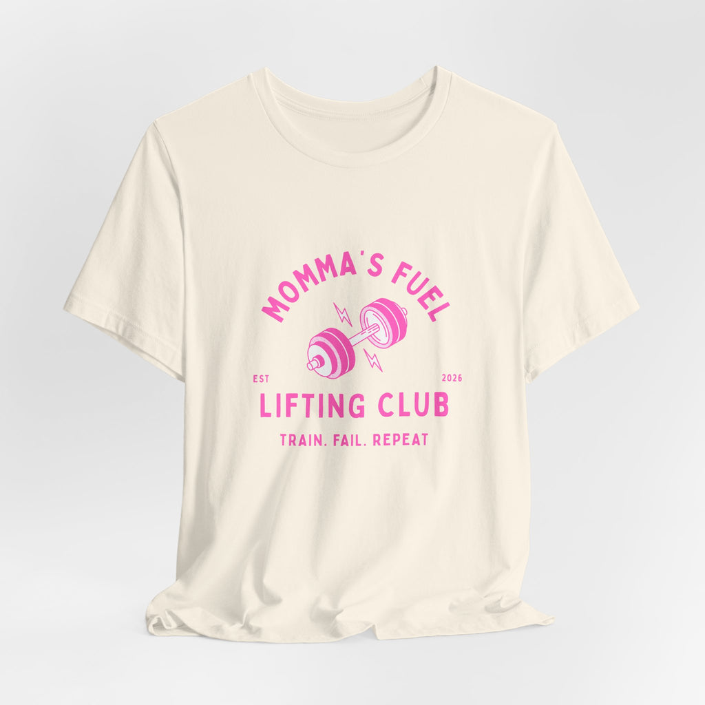 Momma's Fuel Lifting Club T-Shirt — Pink Weightlifting Mom Fitness Tee