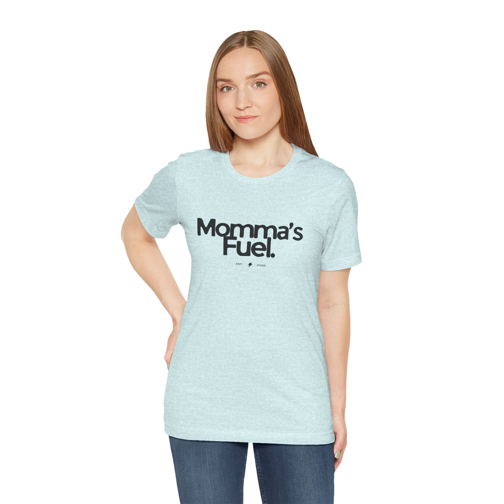 Momma's Fuel Tee — Super Soft & Cute Mom Graphic Shirt