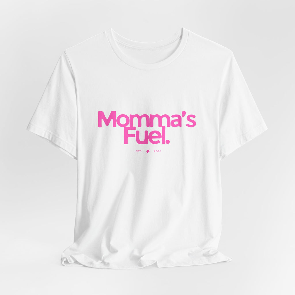 Momma's Fuel T-Shirt — Funny Coffee Tee for Moms