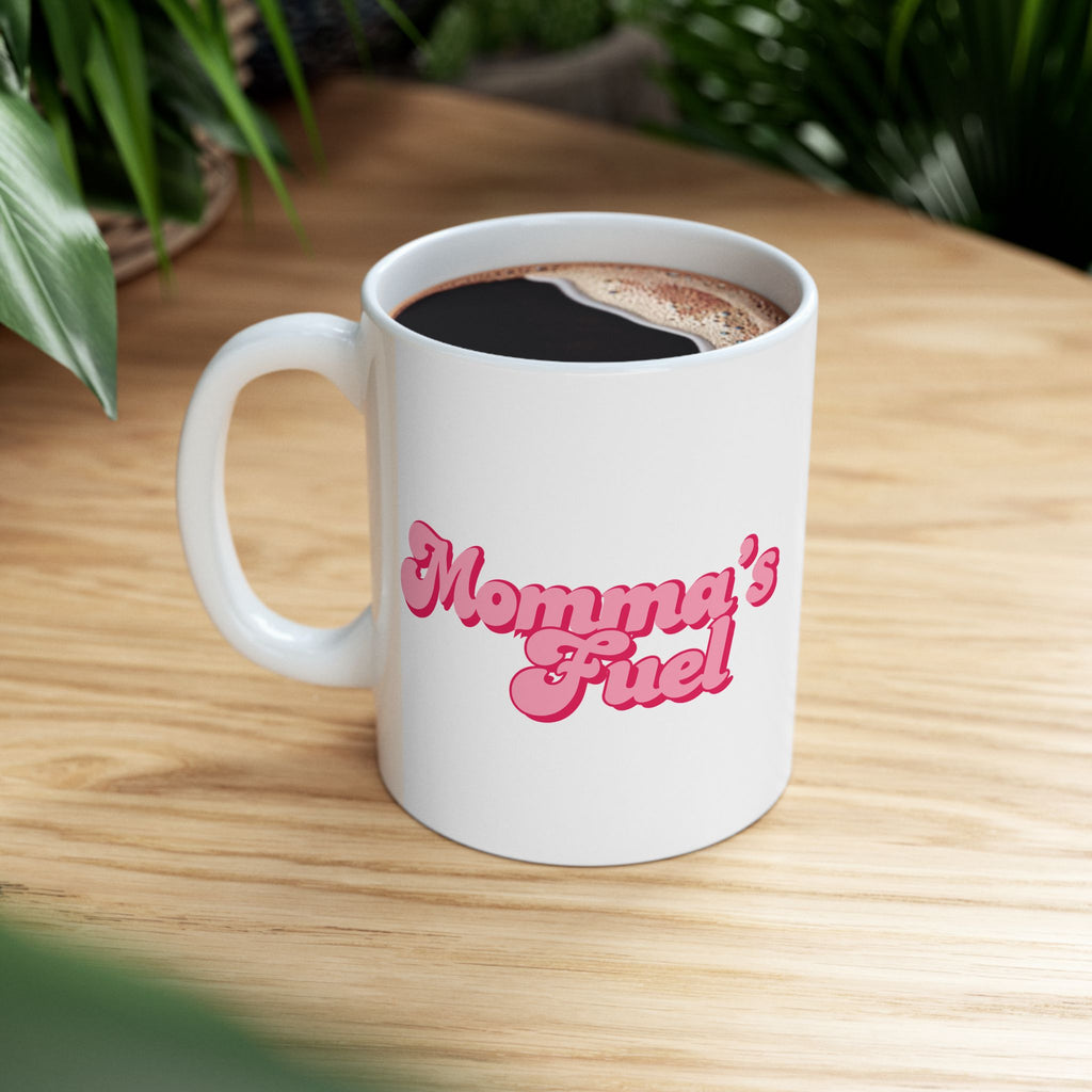 Momma's Fuel Ceramic Mug — Elegant & Cute Cup to Kickstart Morning for Moms (11oz & 15oz)