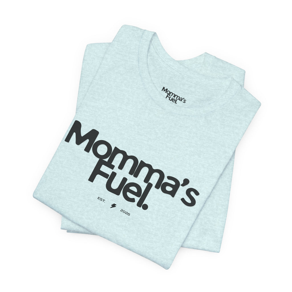Momma's Fuel Tee — Super Soft & Cute Mom Graphic Shirt