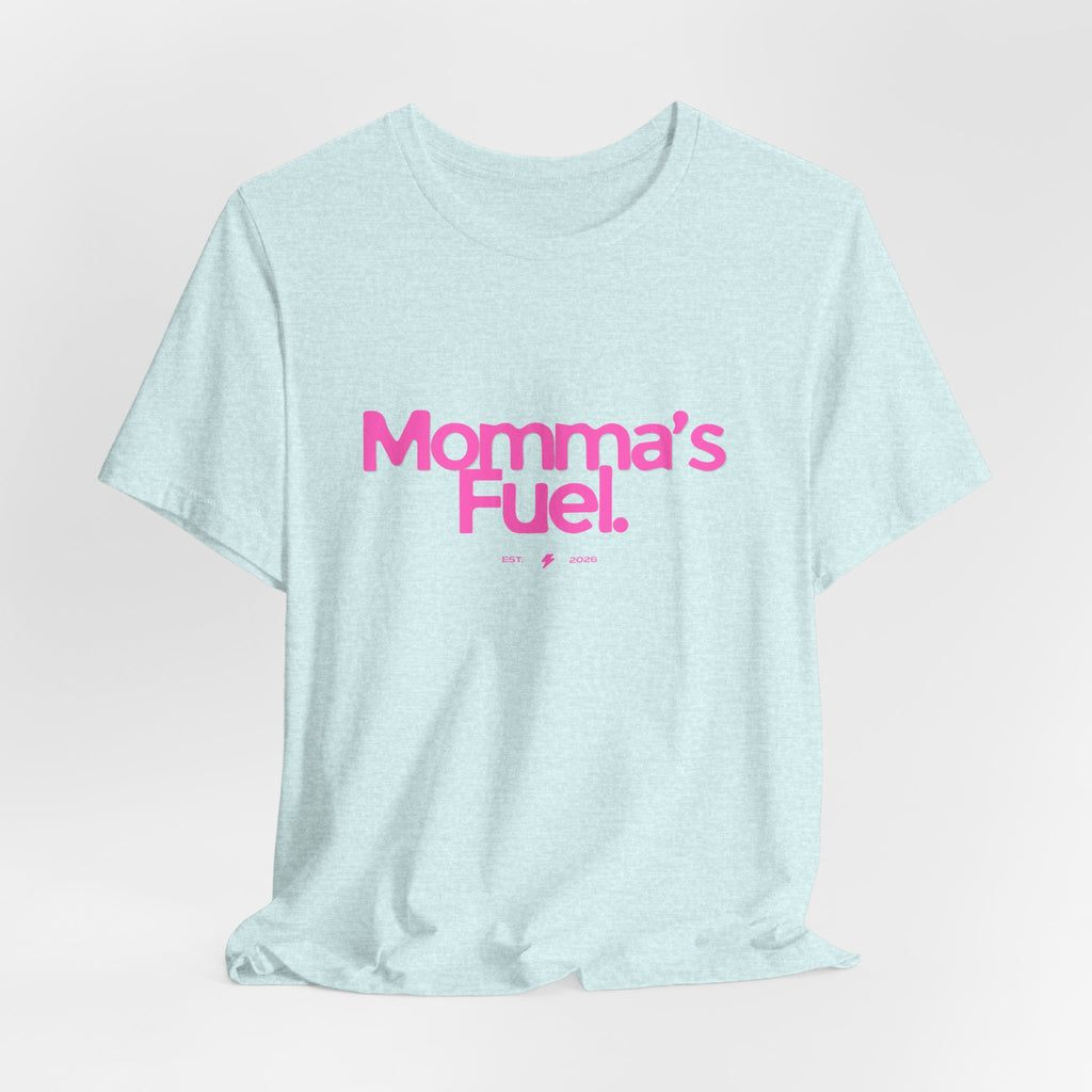 Momma's Fuel T-Shirt — Funny Coffee Tee for Moms