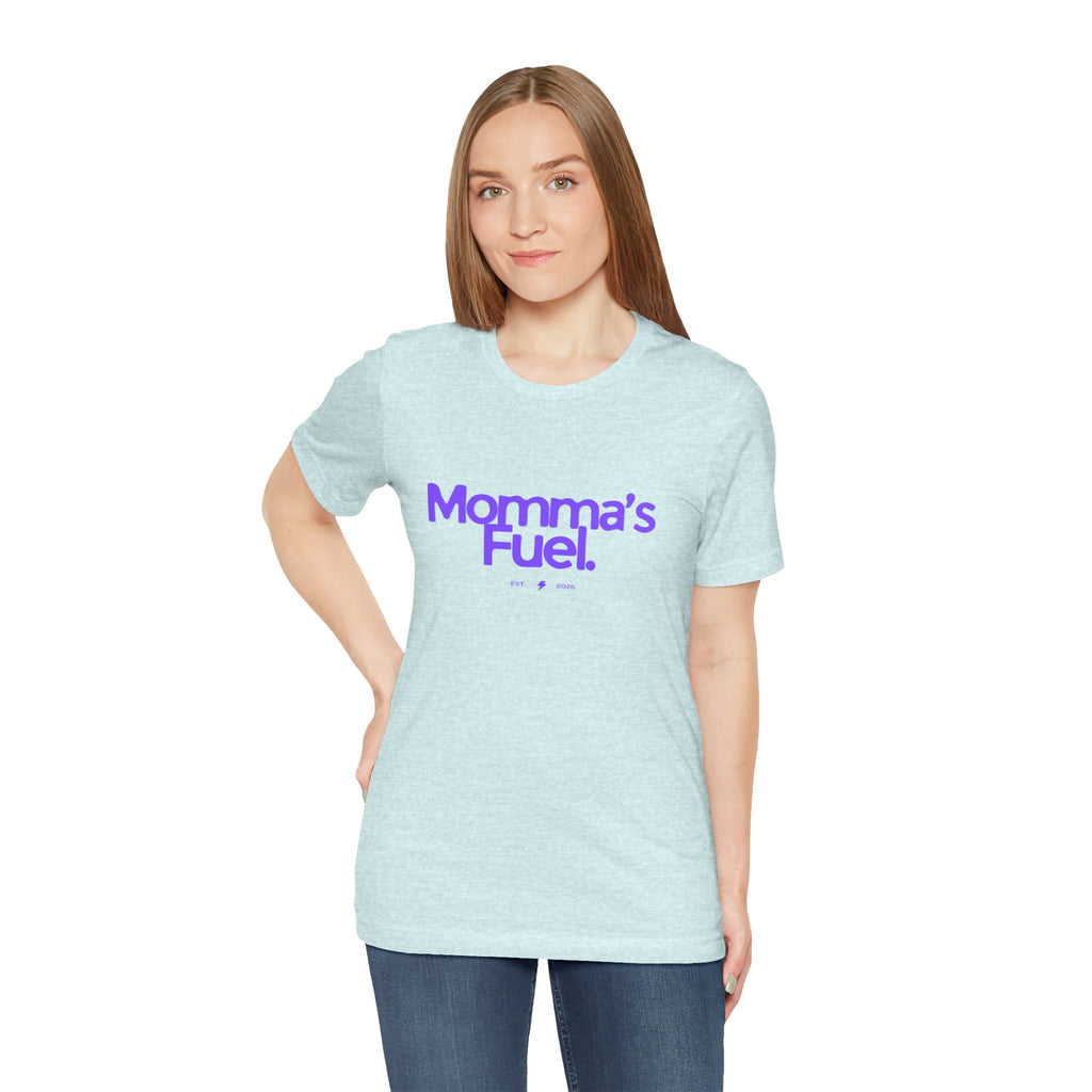 Momma's Fuel T-Shirt — Super Soft & Cute Tee for Moms